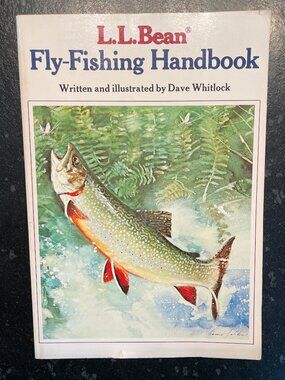 "L.L. Bean Fly-Fishing Handbook," by Dave Whitlock, 1984 Paperback
